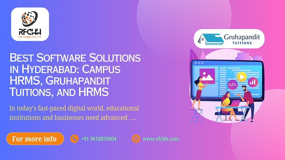 Best Software Solutions in Hyderabad: Campus HRMS, Gruhapandit Tuitions, and HRMS
