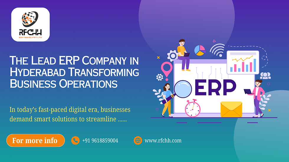 The Lead ERP Company in Hyderabad Transforming Business Operations